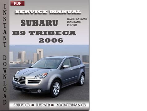 Subaru B9 Tribeca 2006 Factory Service Repair Manual Download