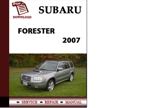 Subaru Forester 2007 Workshop Service Repair Manual Pdf Download