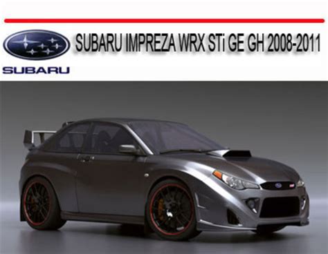 Subaru Impreza Wrx Sti Ge Gh 2008 2011 Repair Service Manual