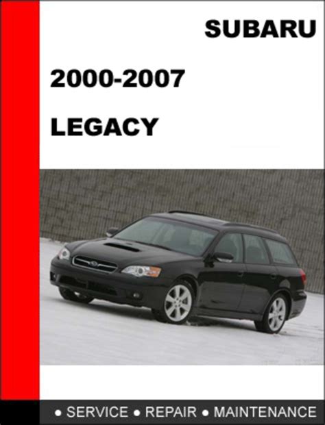 Subaru Legacy 2000 2007 Workshop Service Repair Manual