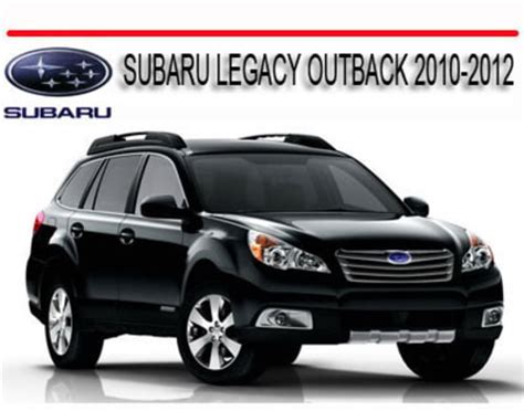 Subaru Legacy Outback 2010 2012 Repair Service Manual