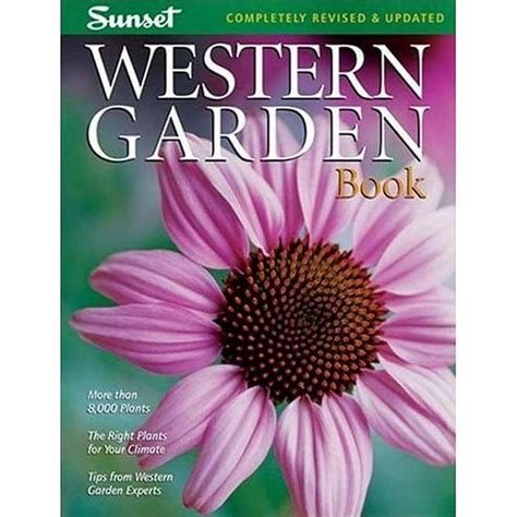 Sunset Western Garden Book By Editors Of Sunset Books 2007 02 01