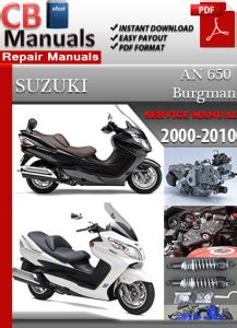 Suzuki An 650 Burgman 2000 2010 Service Repair Manual Download