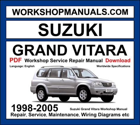 Suzuki Grand Vitara 1998 2005 Workshop Service Repair Manual