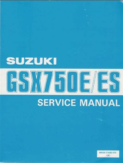 Suzuki Gsx750e Gsx750es Service Repair Workshop Manual 83 87