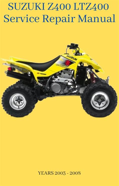 Suzuki Lt Z400 Quadsport Atv Service Repair Manual 2003 2004 2005 2006 Download