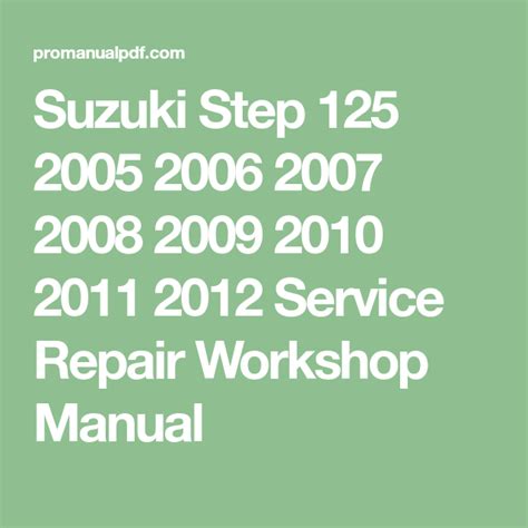 Suzuki Step 125 2005 2012 Factory Service Repair Manual