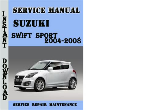 Suzuki Swift Sport 2004 2008 Service Repair Manual