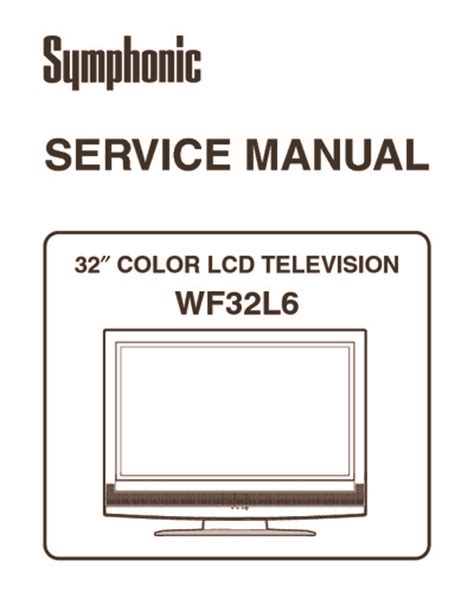 Symphonic Wf32l6 Lcd Color Television Repair Manual