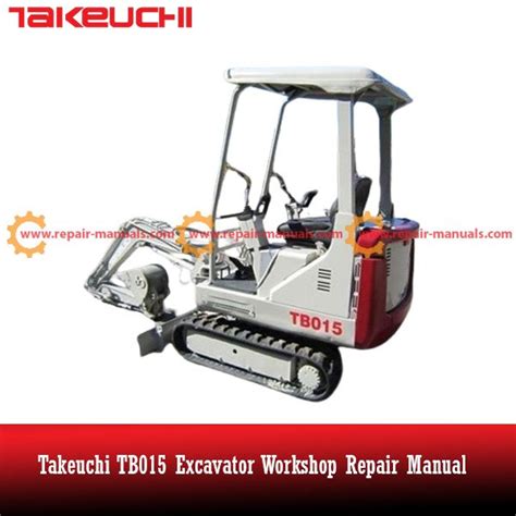 Takeuchi Tb015 Compact Excavator Service Repair Factory Manual Instant Download