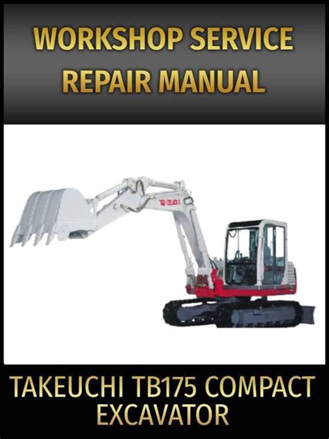 Takeuchi Tb175 Compact Excavator Factory Service Manual