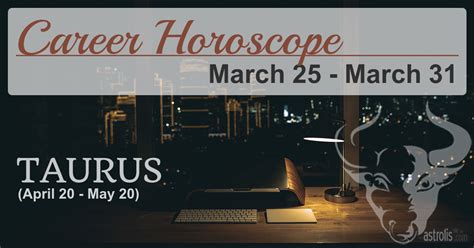 Taurus Horoscope Next Week Career