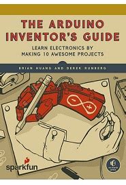 The Arduino Inventors Guide Learn Electronics By Making 10 - 