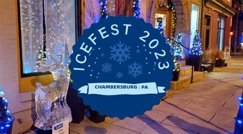 The Enchanting Embrace of Ice Fest Chambersburg PA 2023
