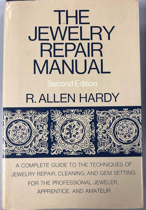 The Jewelry Repair Manual R Allen Hardy