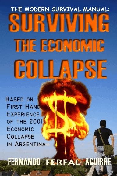 The Modern Survival Manual Surviving The Economic Collapse