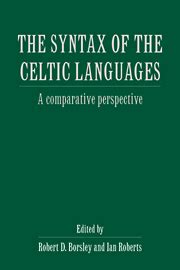 The Syntax Of The Celtic Languages Roberts Ian Borsley - 