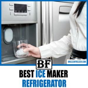 The Ultimate Guide to the Best Ice Maker Refrigerator: Elevate Your Hydration Experience