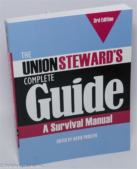 The Union Stewards Complete Guide A Survival Manual