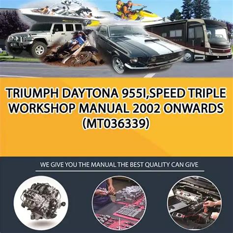 Triumph Daytona 955i Speed Triple Service Repair Workshop Manual 2002 Onwards