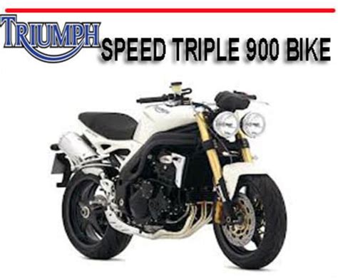 Triumph Speed Triple 900 Bike Workshop Service Repair Manual