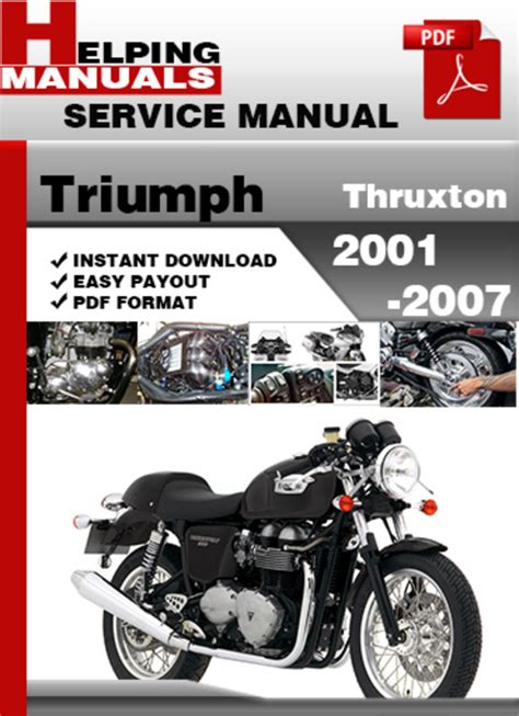 Triumph Thruxton 2001 2007 Factory Service Repair Manual Download Pdf