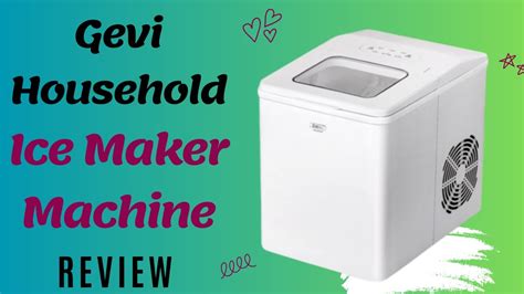 Unlock the Ultimate Convenience: Discover the Wonders of Gevi Ice Makers
