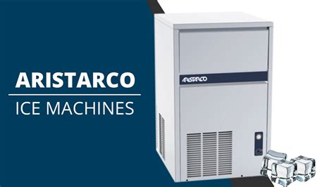 Unveiling the Aristarco Ice Machine: A Comprehensive Guide to Crystal-Clear Innovation