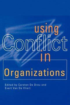 Using Conflict In Organizations Van De Vliert Evert De Dreu - 