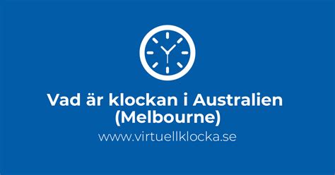 Vad är klockan i Melbourne? – En omfattande guide