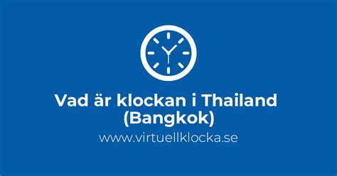 Vad är klockan i Thailand?