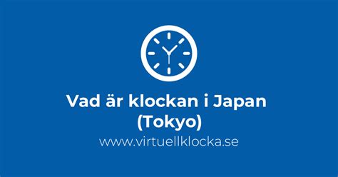 Vad är klockan i Tokyo? En djupgående guide till tid i Japan