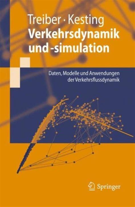 Verkehrsdynamik Und Simulation Treiber Martin Kesting Arne - 