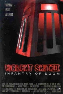 Violent Shit III: Infantry of Doom 1999