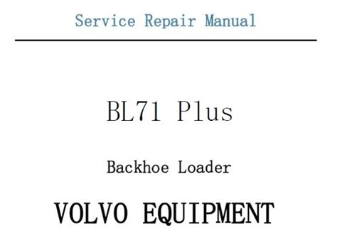 Volvo Bl71 Plus Backhoe Loader Service Repair Manual Instant Download