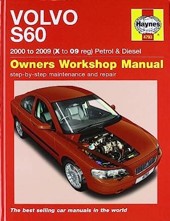 Volvo S60 Petrol And Diesel Service And Repair Manual 2000 To 2008 Dawnload Free