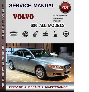 Volvo S80 2000 2007 Service Repair Manual