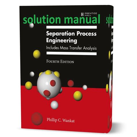 Wankat Separation Process Engineering Solution Manual