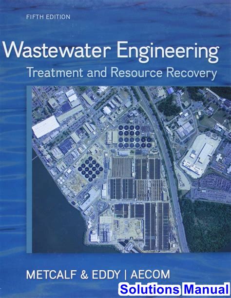 Wastewater Engineering Treatment And Reuse Solutions Manual