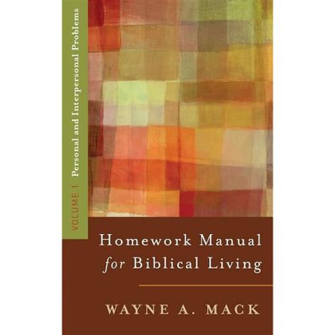 Wayne Mack Homework Manual For Biblical Living