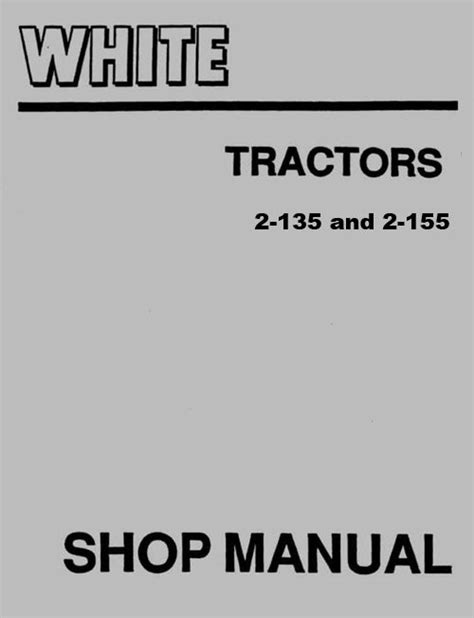 White 2 135 2 155 Tractors Shop Service Manual