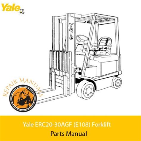 Yale E108 Erc20 30agf Forklift Parts Manual