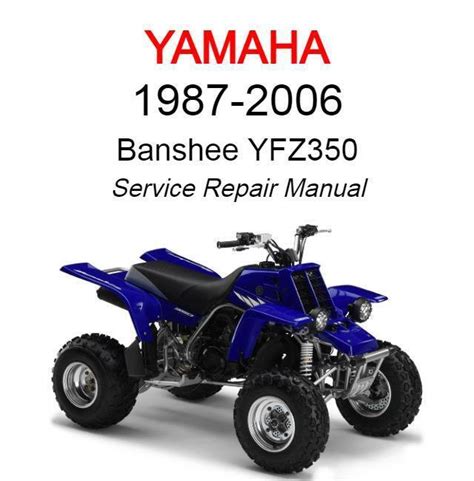 Yamaha Banshee Service Manual Repair 1987 2006 Yfz350