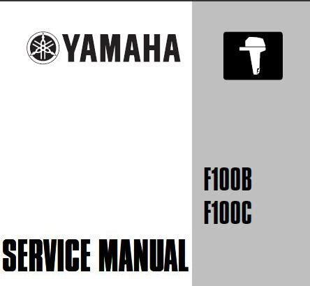 Yamaha F100b F100c Outboard Service Repair Manual Instant Download