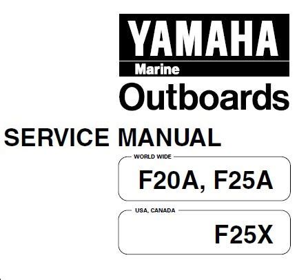 Yamaha F20a F25a F25x Outboard Service Repair Manual Download