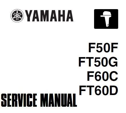 Yamaha F50f Ft50g F60c Ft60d Service Manual