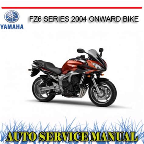 Yamaha Fz6 Series 2004 Onward Bike Repair Service Manual