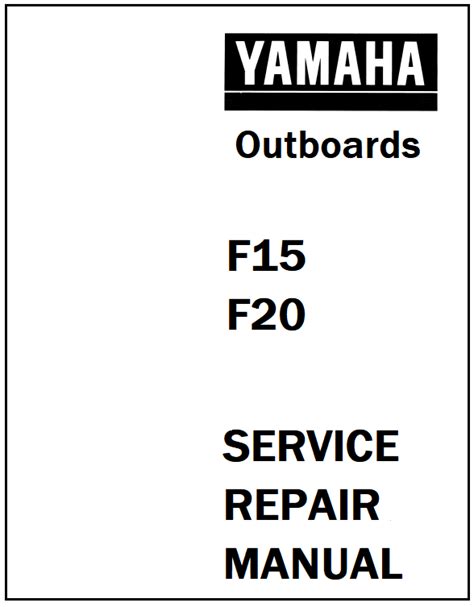 Yamaha Outboard F15 F20 Factory Service Repair Workshop Manual Instant Download