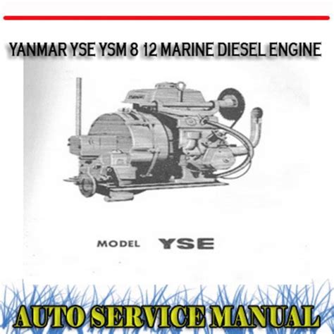 Yanmar Yse Yse 8 Yse 12 Marine Diesel Engine Repair Service Manual Improved Download