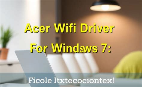 acer wifi driver windows 7, How to fix acer wifi not working in windows 10